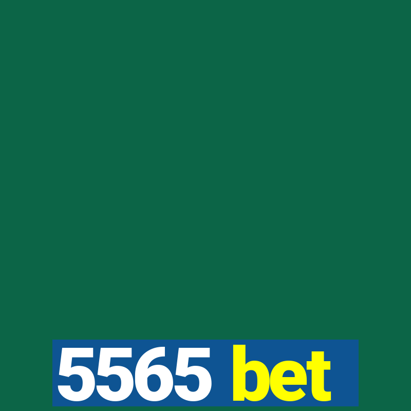 5565 bet